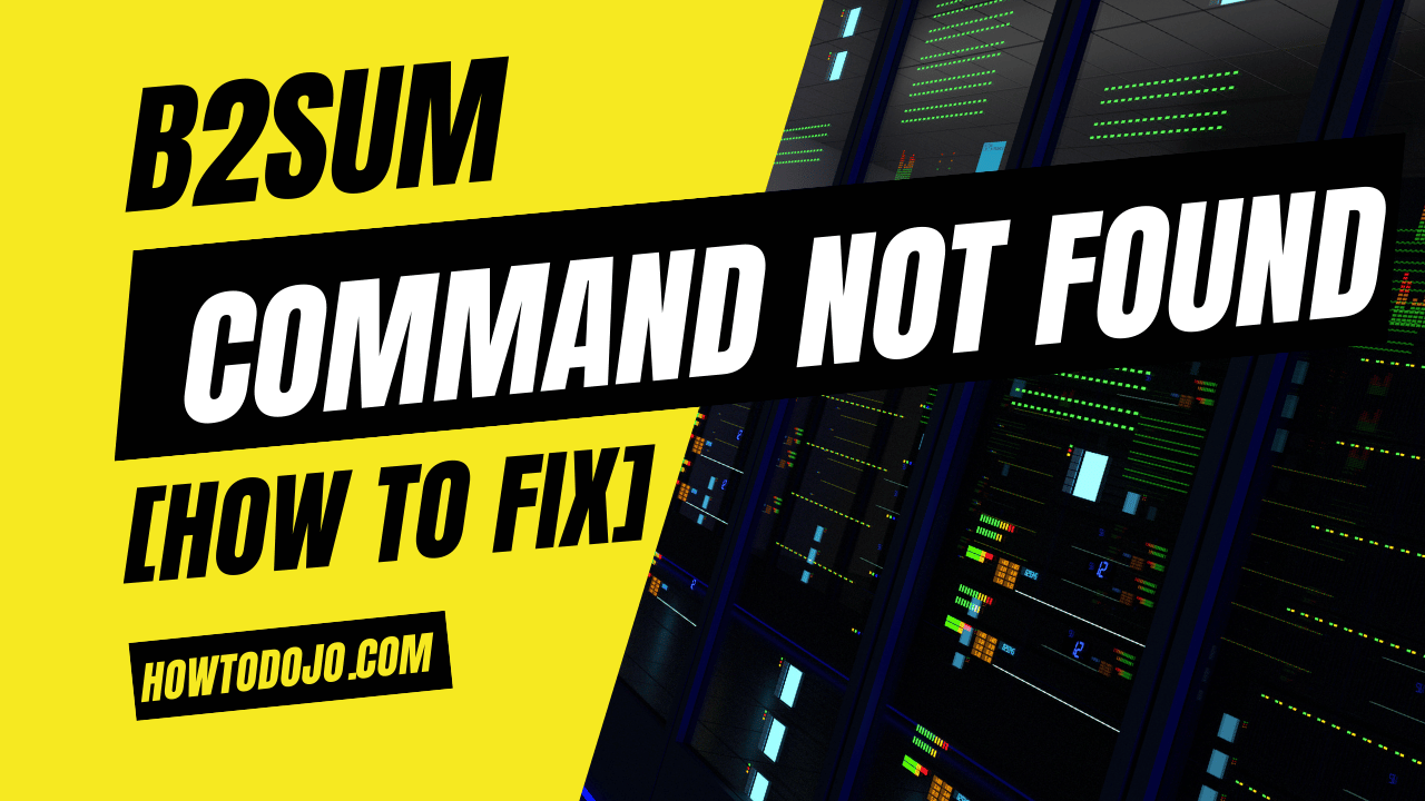 b2sum: command not found [How To Fix]