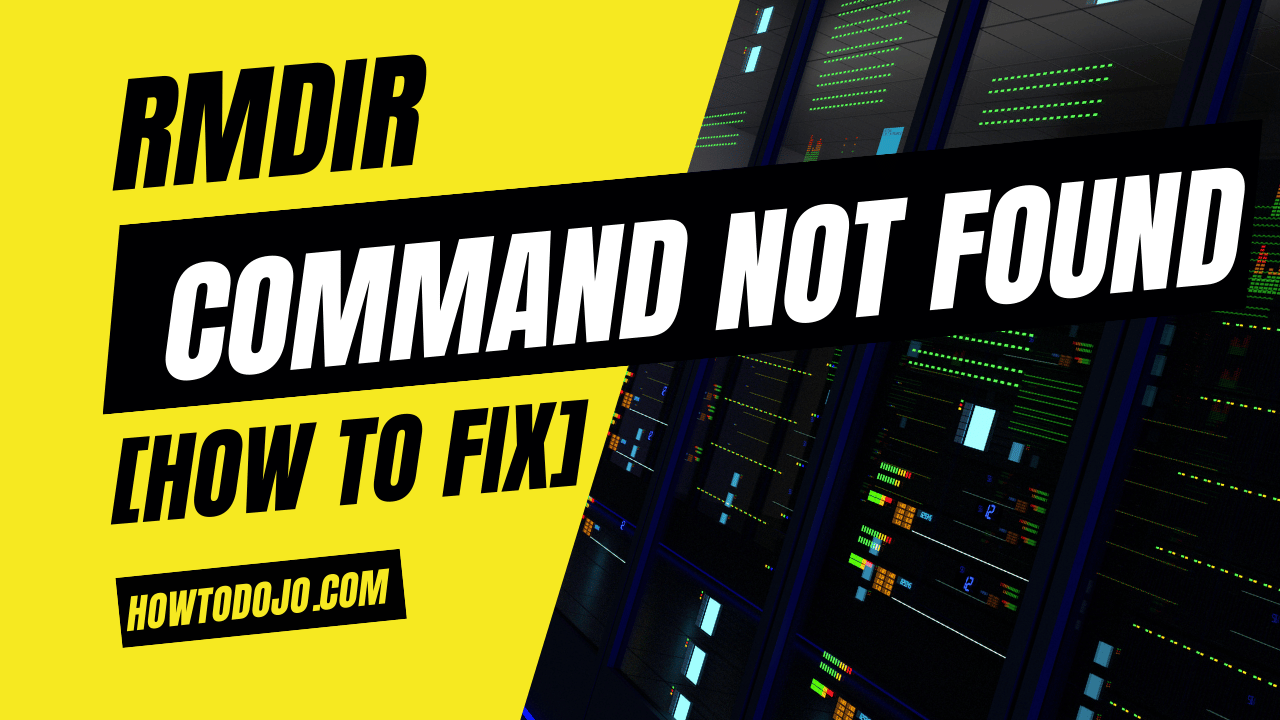 rmdir: command not found [How To Fix]
