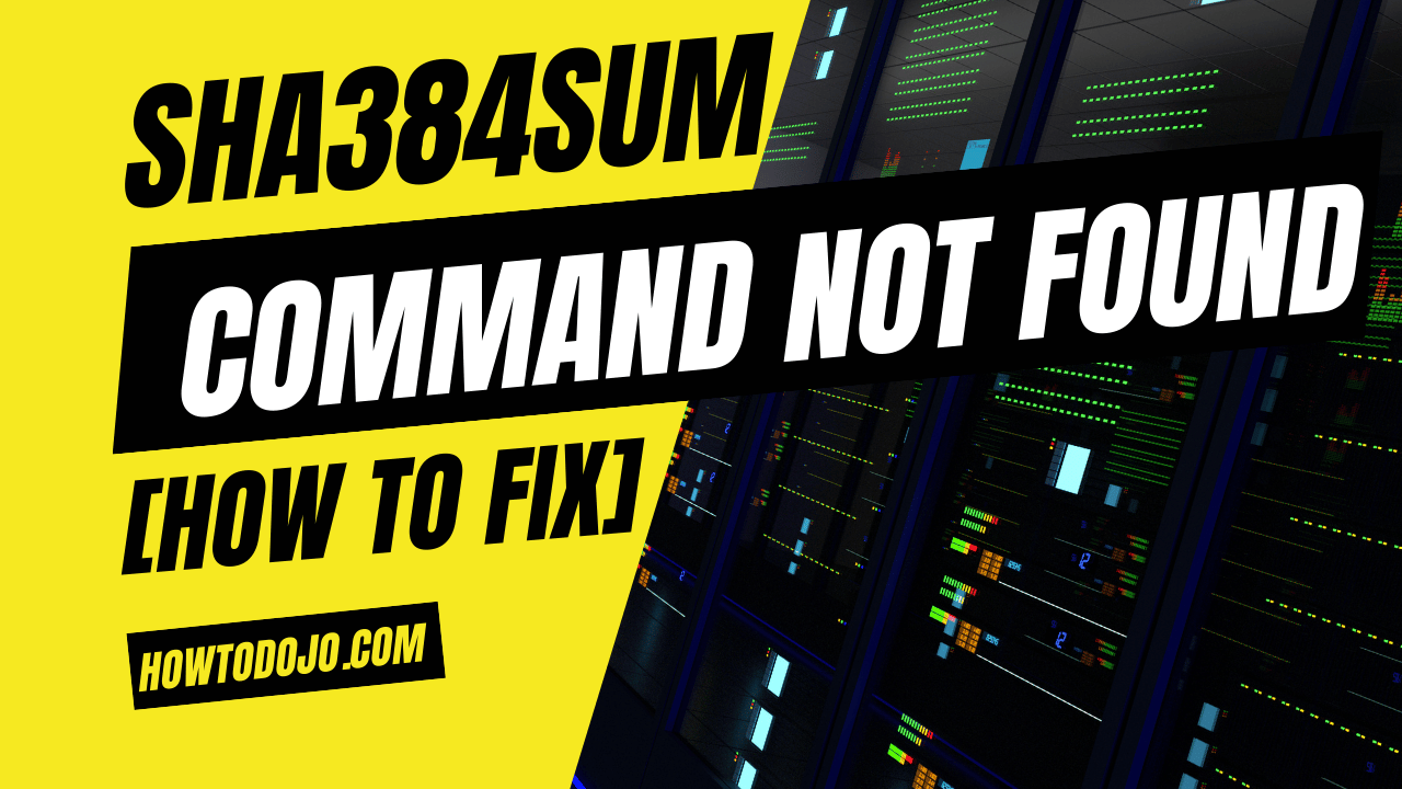 sha384sum: command not found [How To Fix]