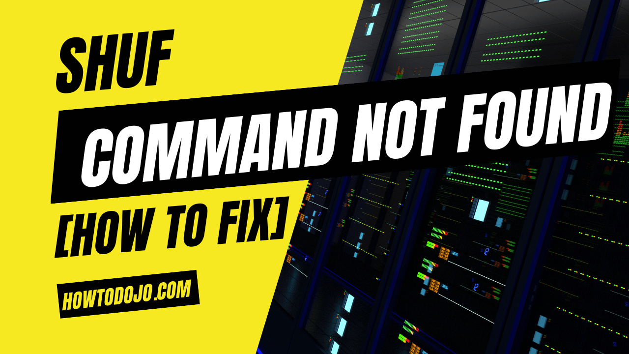 shuf: command not found [How To Fix]