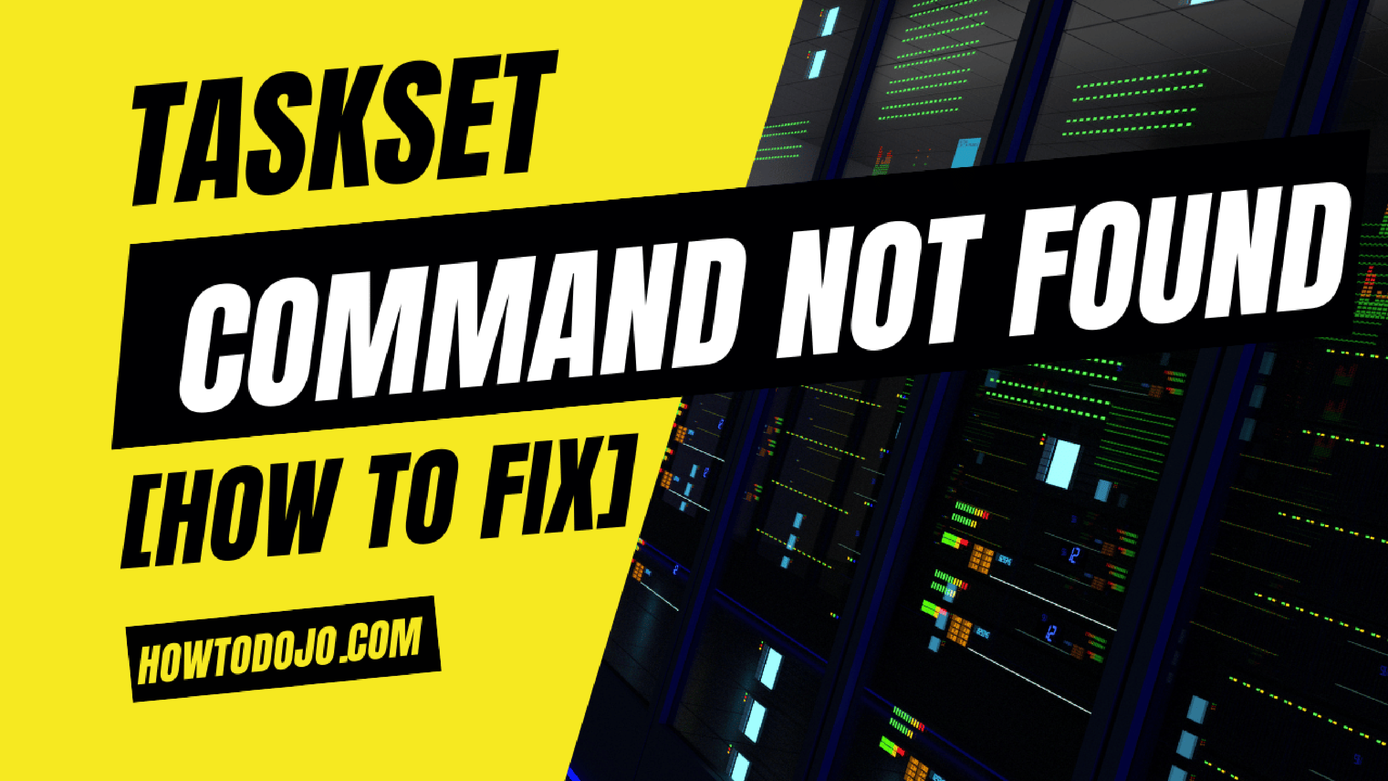 taskset: command not found [How To Fix]
