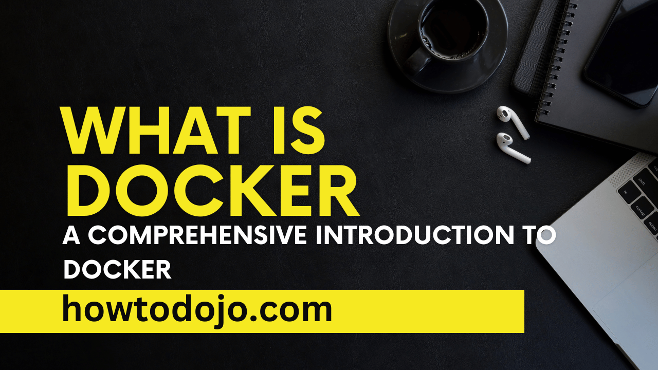 What is Docker? A Comprehensive Introduction to Docker