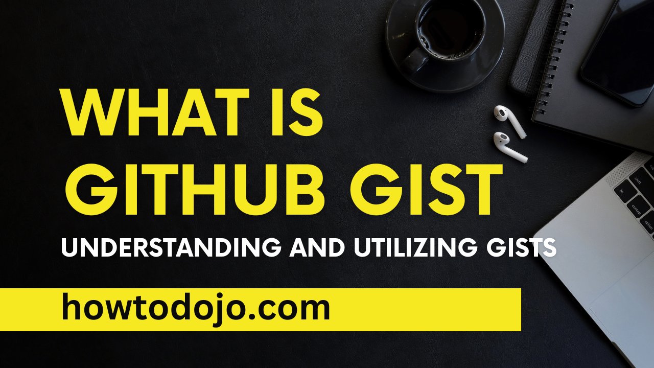 What is GitHub Gist? Understanding and Utilizing Gists