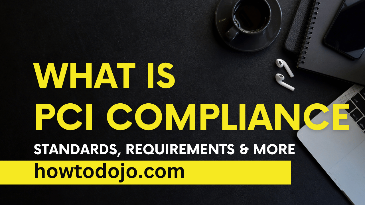 What is PCI Compliance? Standards, Requirements & More