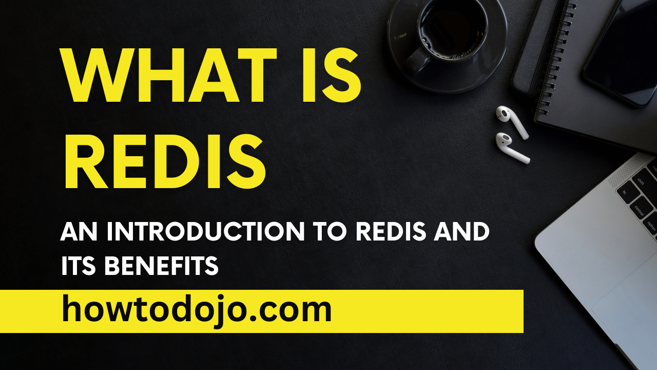 What is Redis? - An Introduction to Redis and its Benefits