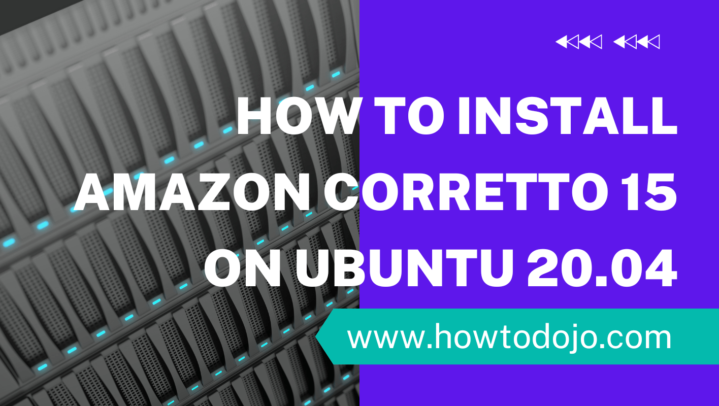 How To Install Amazon Corretto 15 on Ubuntu 20.04