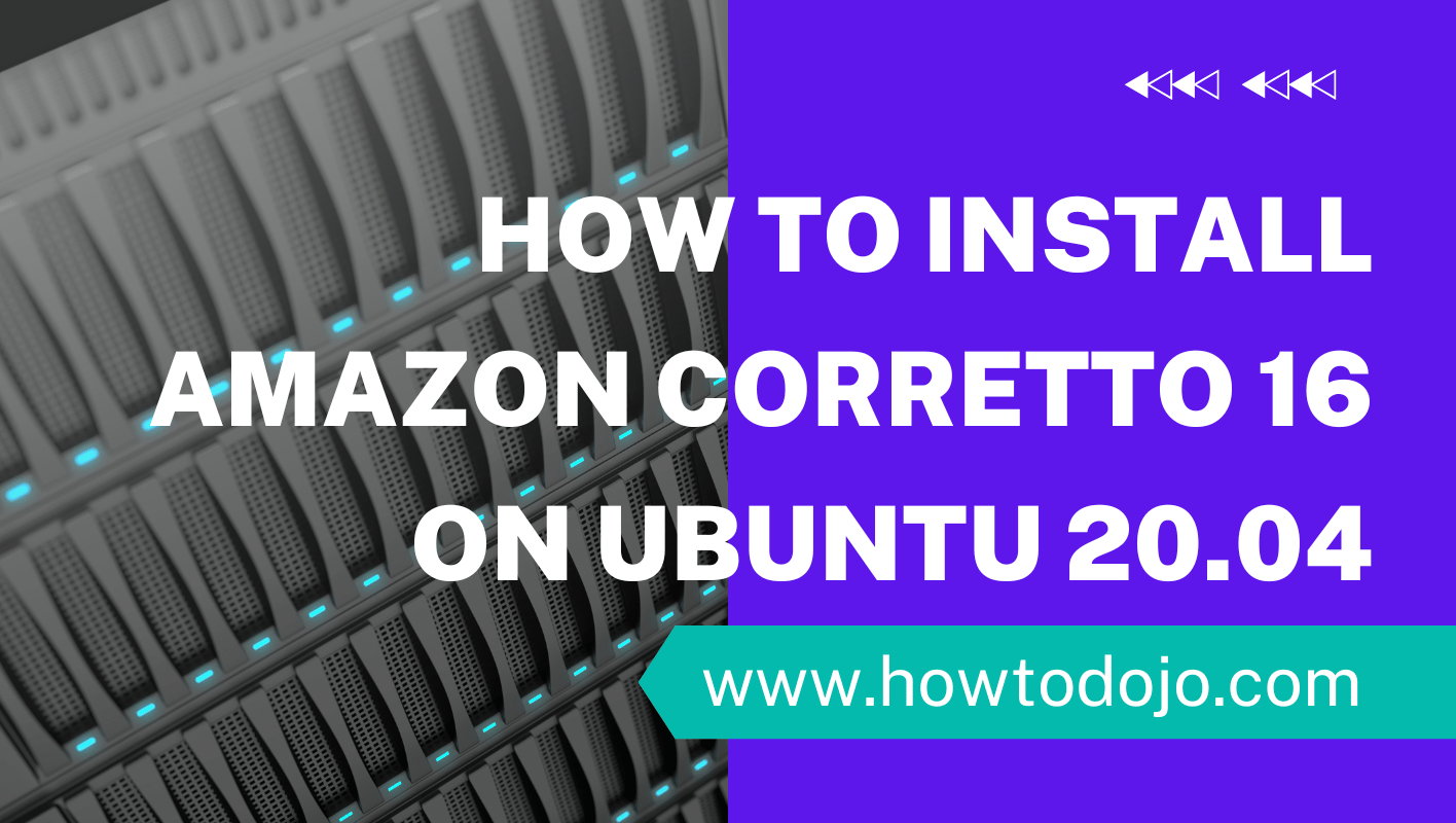How To Install Amazon Corretto 16 on Ubuntu 20.04