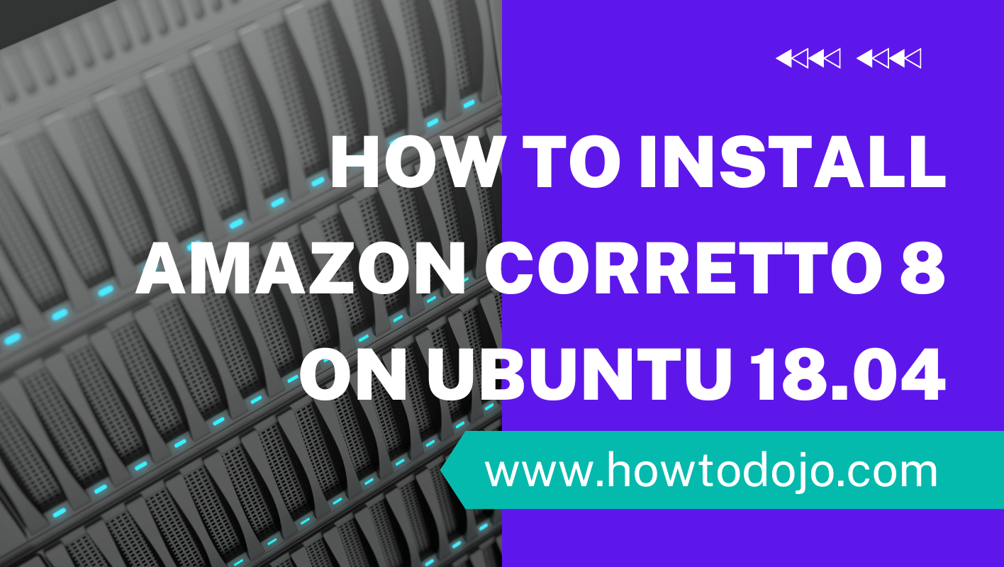 How To Install Amazon Corretto 8 on Ubuntu 18.04