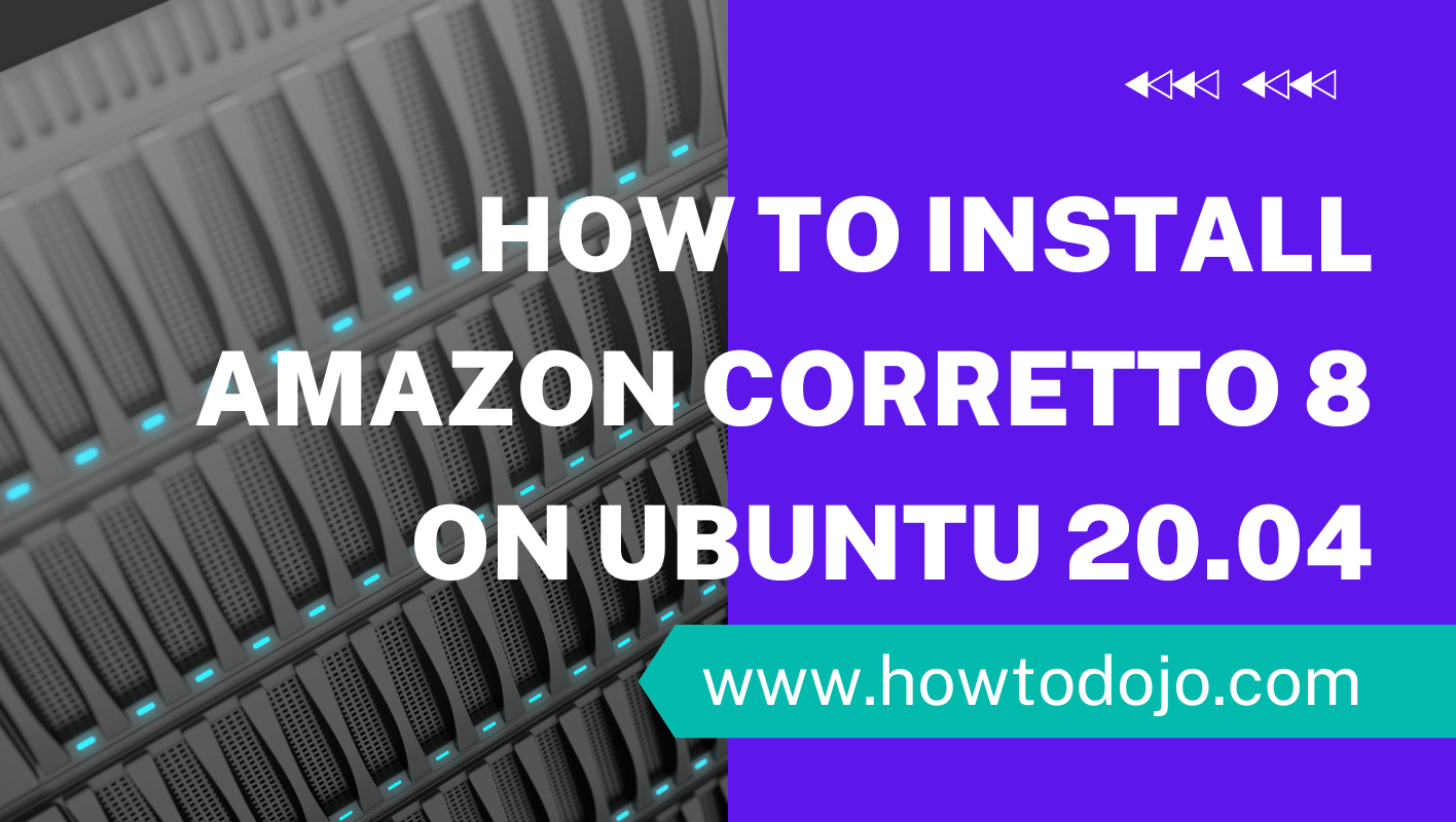 How To Install Amazon Corretto 8 on Ubuntu 20.04