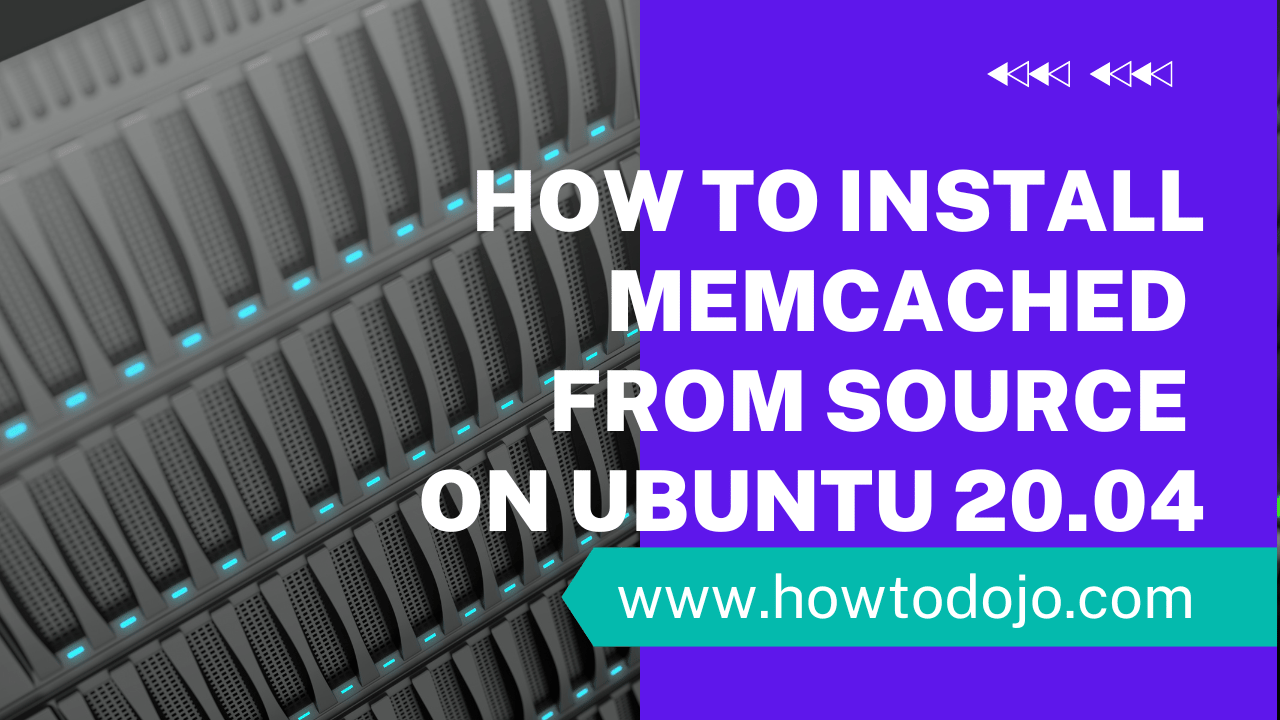 How To Install Memcached From Source on Ubuntu 20.04