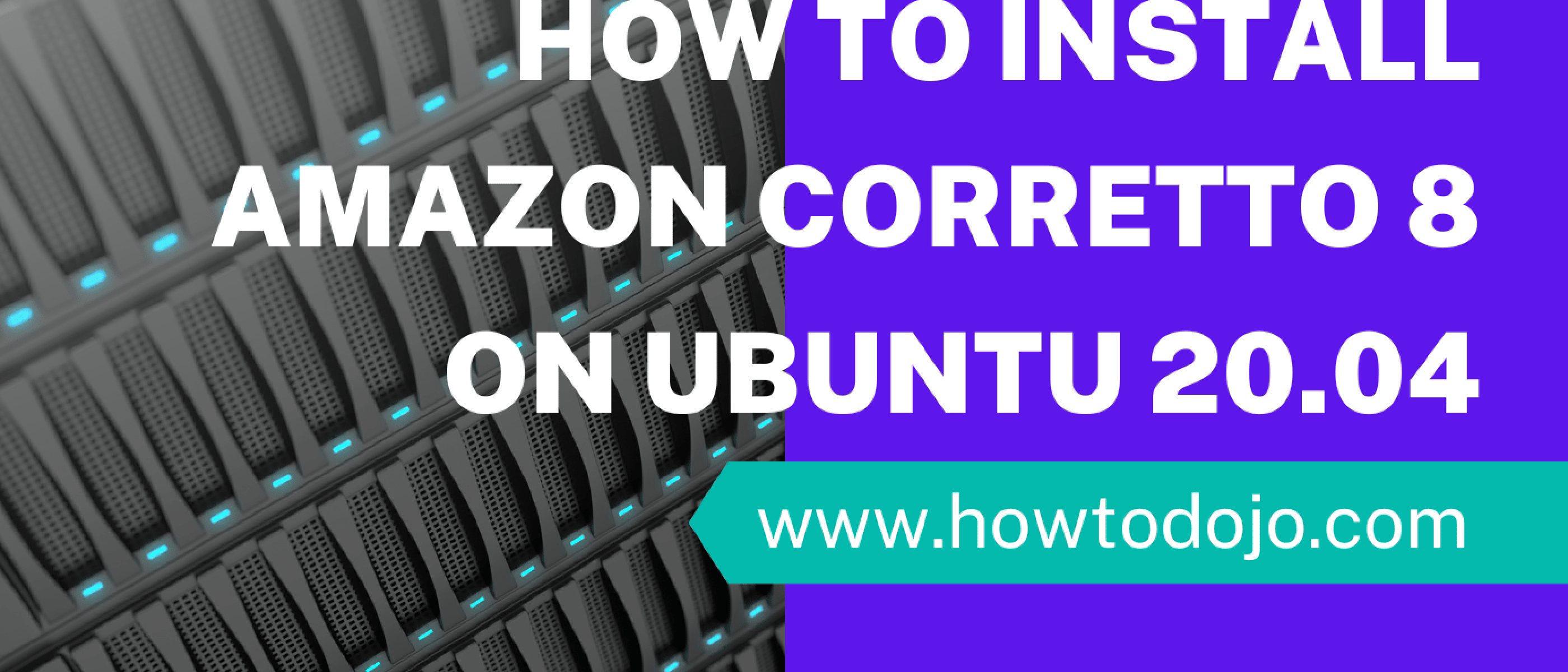 How To Install Amazon Corretto 8 on Ubuntu 20.04