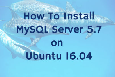 How To Install MySQL 5.7 on Ubuntu 16.04