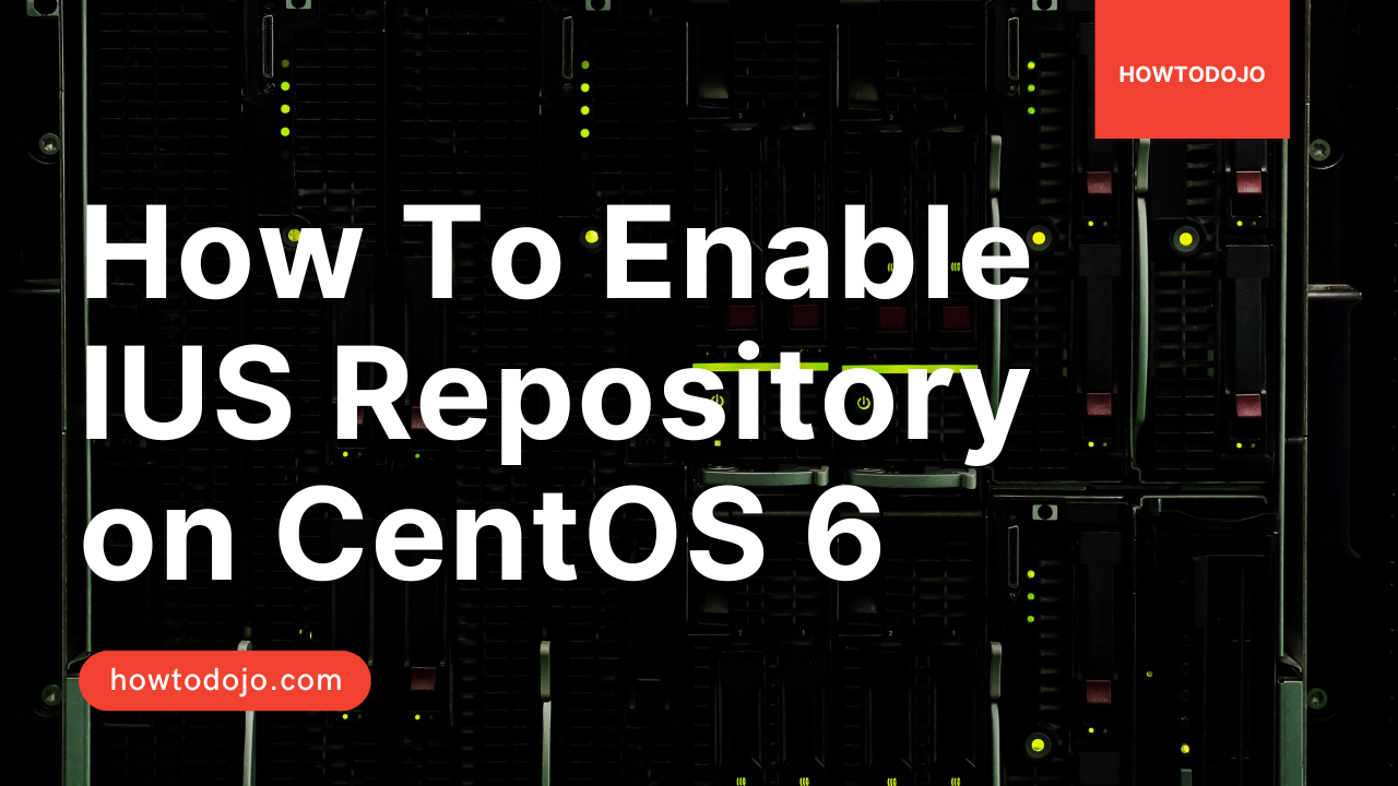 IUS Repository on CentOS 6 : How To Enable