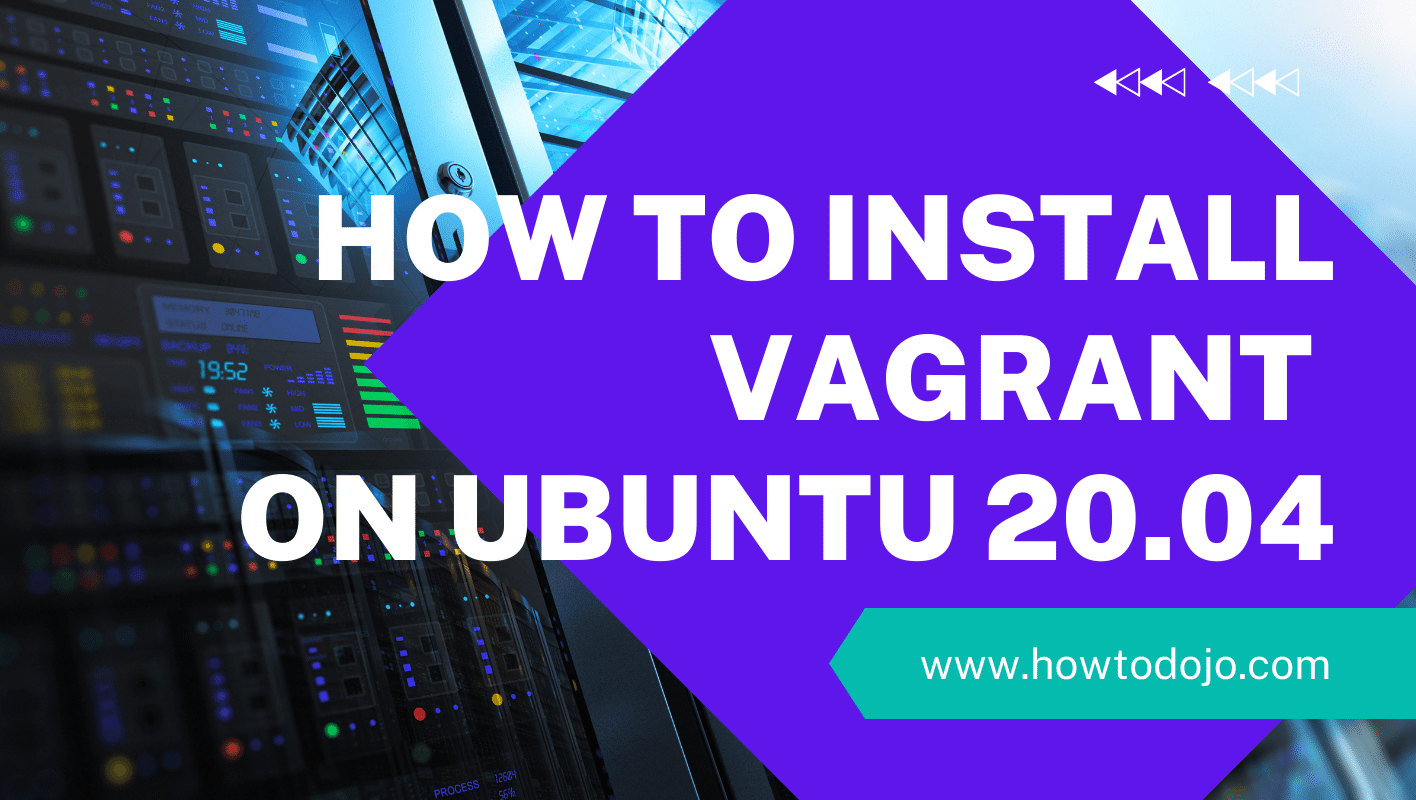 How To Install Vagrant on Ubuntu 20.04